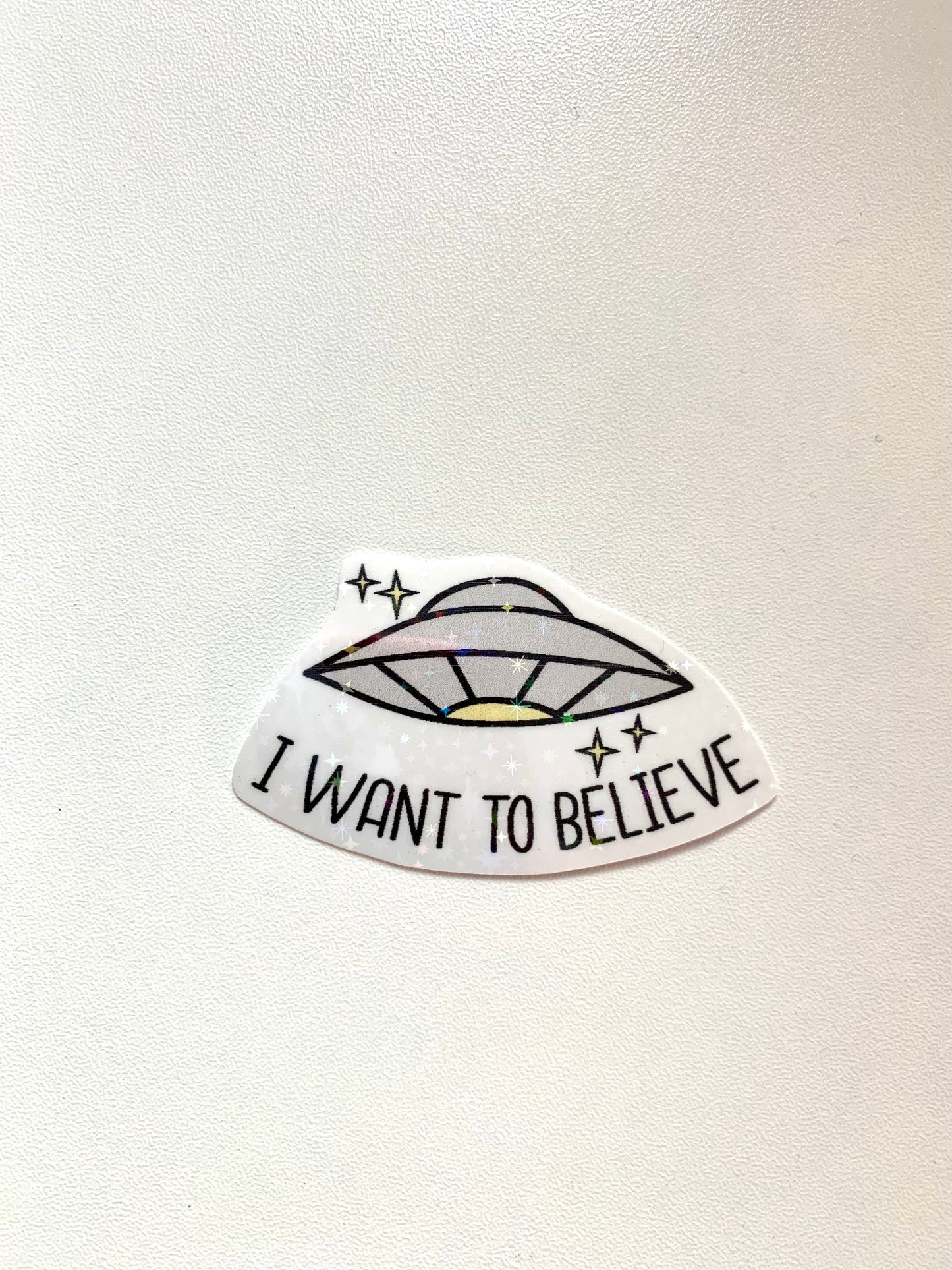 Holographic UFO Sticker • "I Want To Believe" Glossy Vinyl Decal